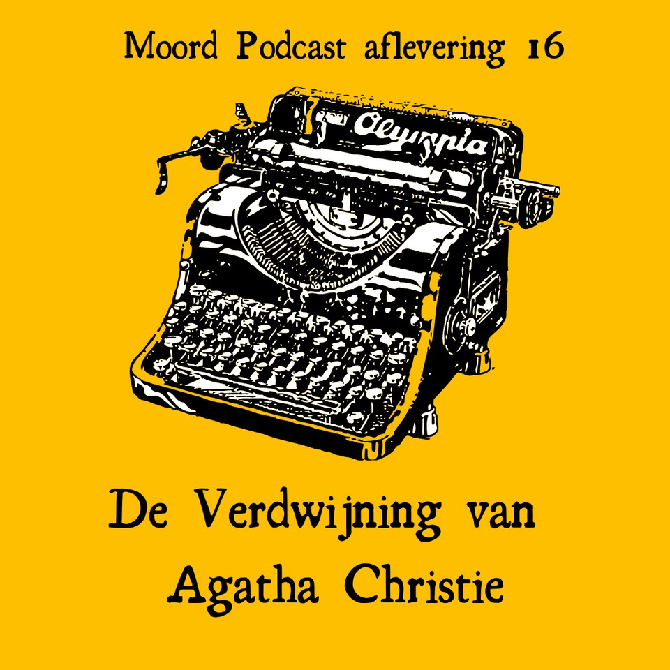 Moord Podcast - De Verdwijning van Agatha Christie