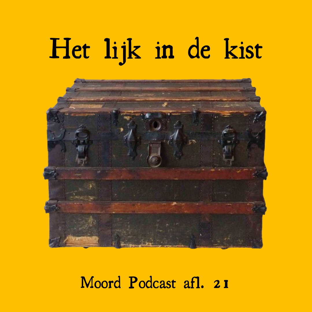 Moord Podcast - Het lijk in de kist